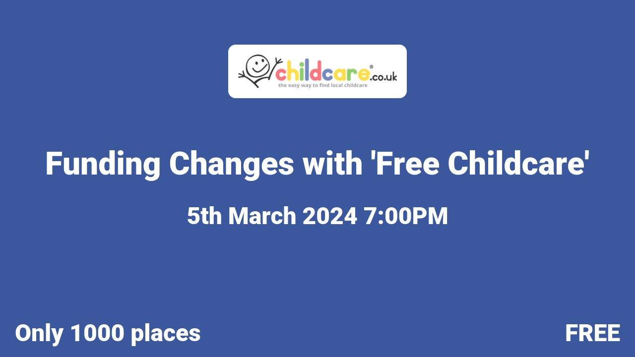 Funding Changes with 'Free Childcare' poster