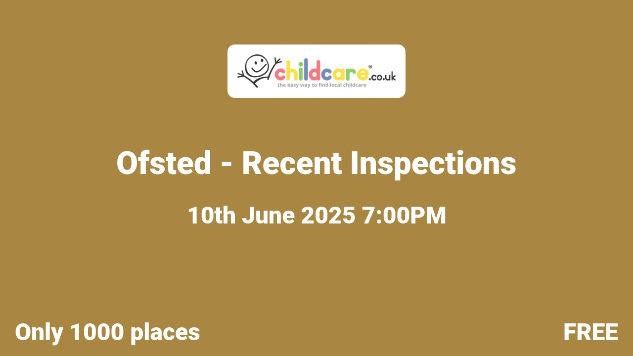 Ofsted - Recent Inspections poster