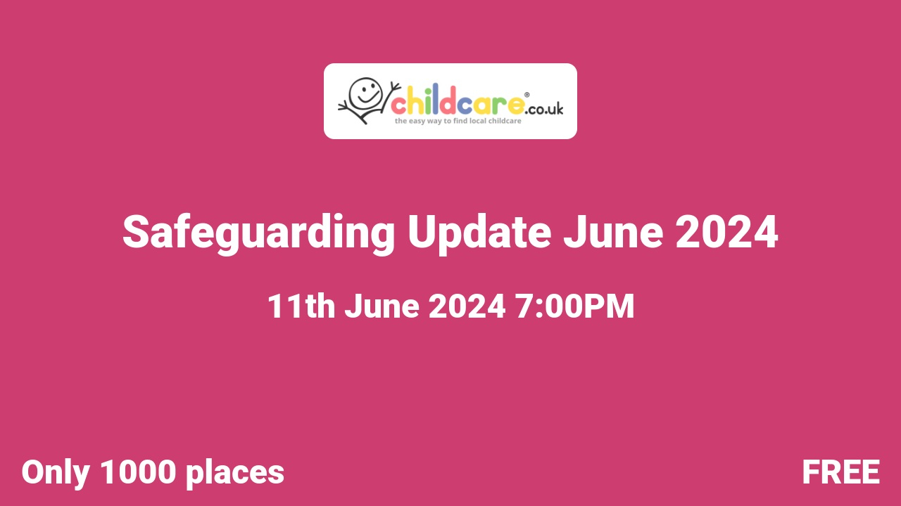 Safeguarding Update June 2024 poster